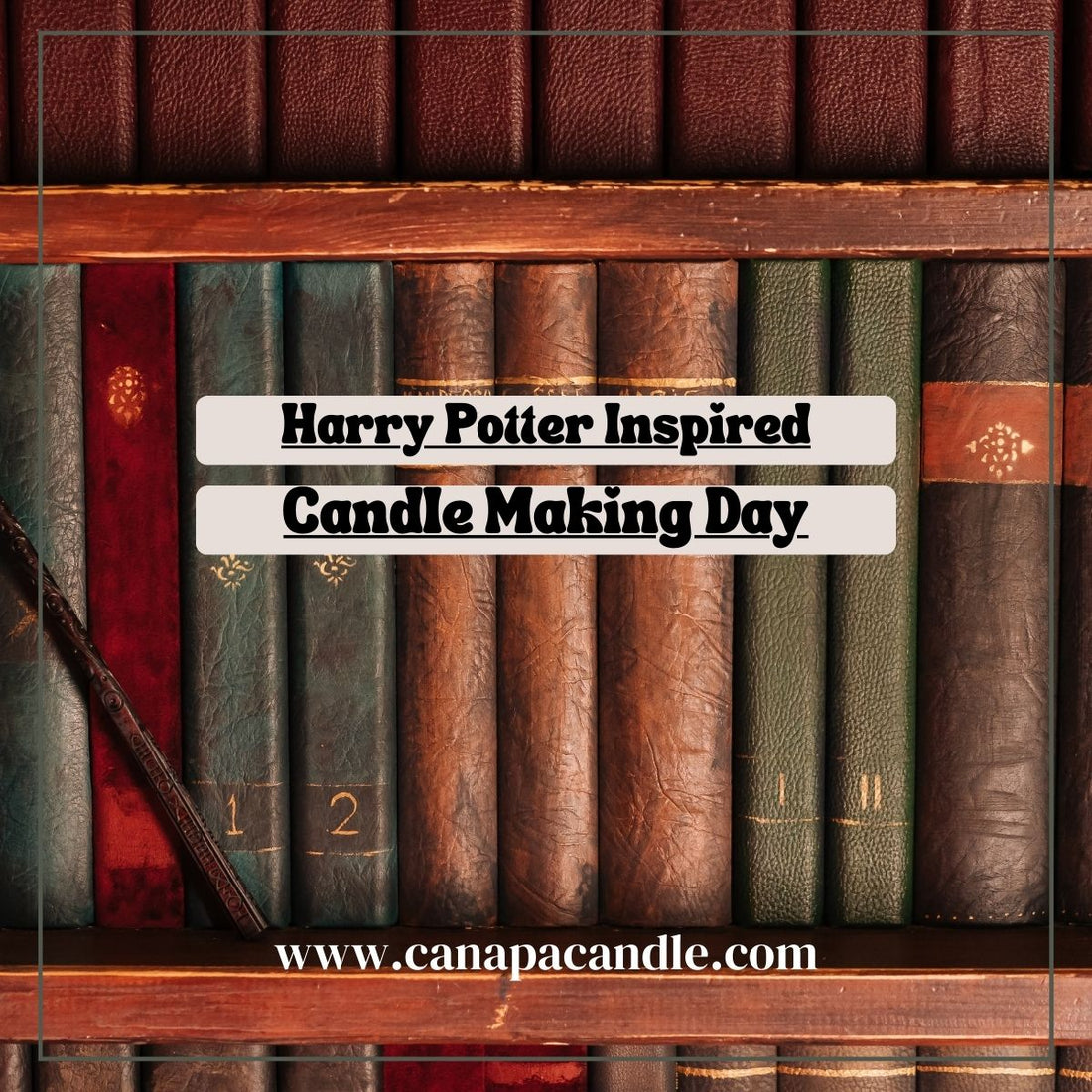 Harry Potter Inspired Candle Making Workshop in Louisbourg