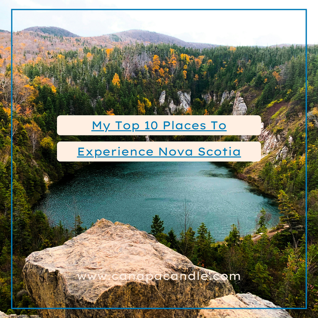 My Top 10 Favorite Places to Visit in Nova Scotia