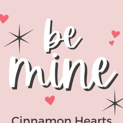 Be Mine - Valentine Soy Wax Melt- Cinnamon Hearts Candy