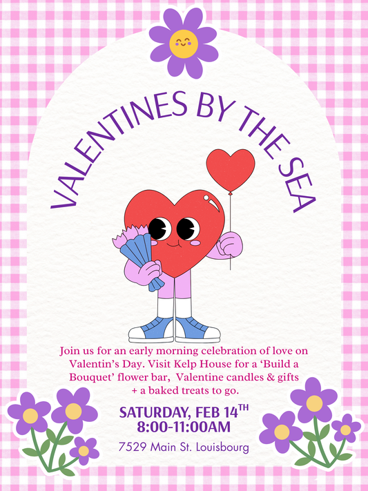 Valentines By The Sea Event | Kelp House in Louisbourg