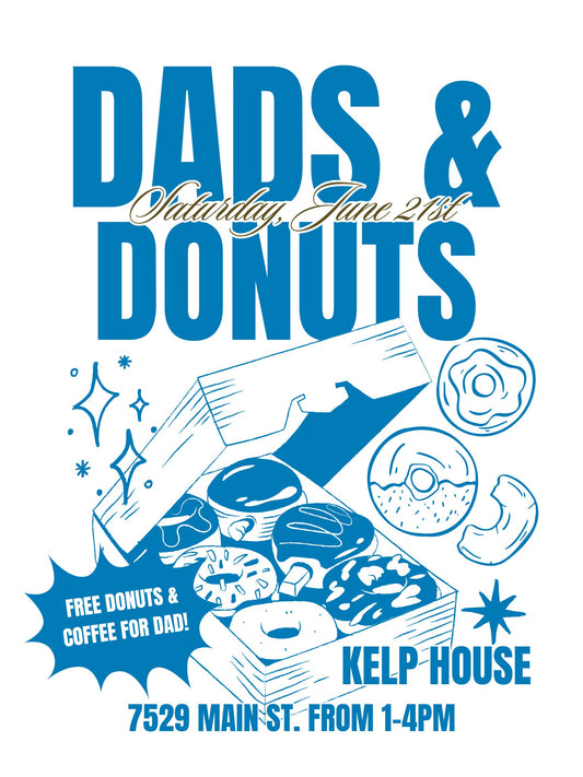 Dads & Donuts Kelp House a Father's Day weekend event with free donuts & coffee.